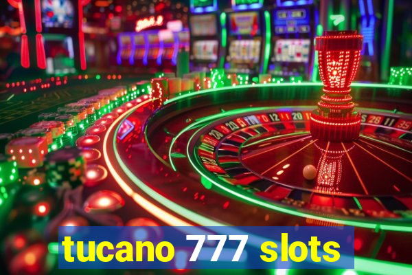 tucano 777 slots